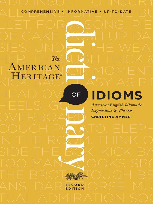Title details for The American Heritage Dictionary of Idioms by Christine Ammer - Available